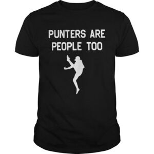 Punters Are People Too Shirt